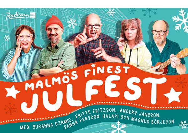 Malmö Finest Julshow på Radisson Blu Malmö