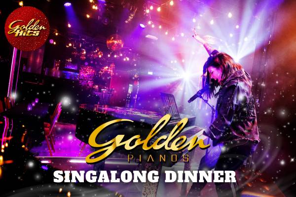 Golden Pianos Singalong Dinner