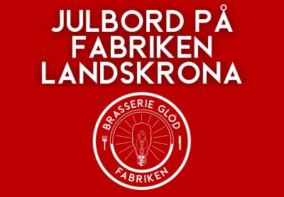 Julbord på Fabriken Landskrona i LANDSKRONA | Julbordsportalen.se